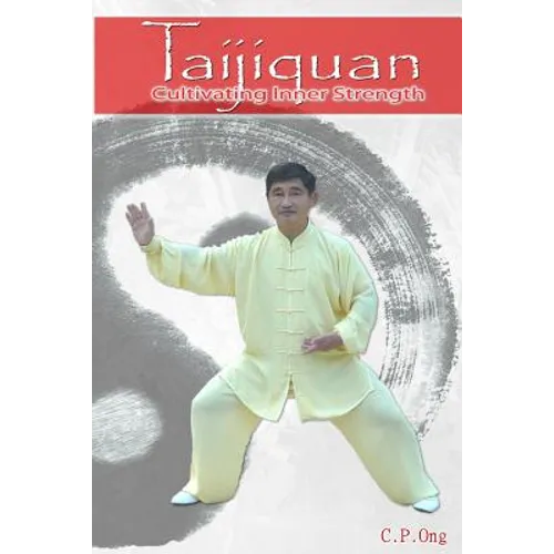 Taijiquan: Cultivating Inner Strength