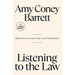 Listening to the Law: Reflections on the Court and Constitution