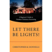 Let There Be Lights!: A Beginner's Guide to Outdoor Christmas Decorating
