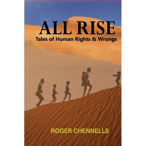 All Rise: Tales of Human Rights and Wrongs