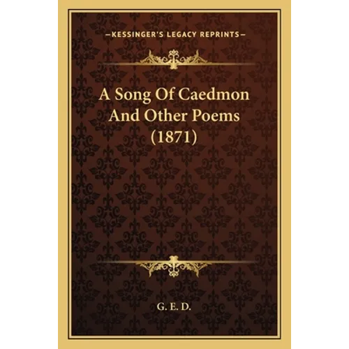 A Song Of Caedmon And Other Poems (1871)