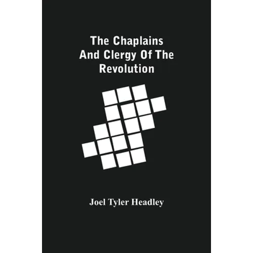 The Chaplains And Clergy Of The Revolution