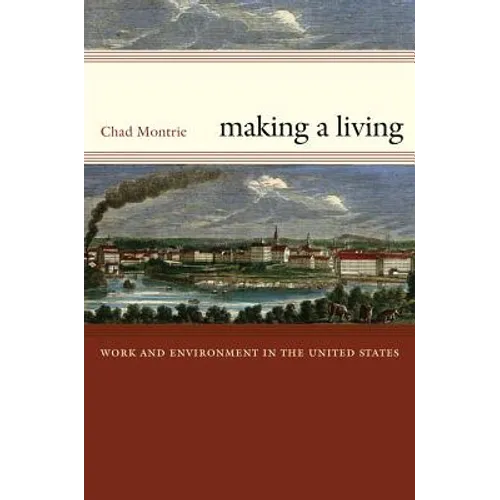 Making a Living: Work and Environment in the United States