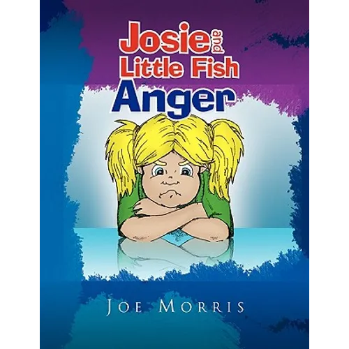 Josie and Little Fish: Anger