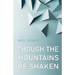 Though the Mountains Be Shaken
