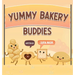 Yummy Bakery Buddies