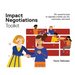 Impact Negotiations Toolkit: 50+ powerful tools to negotiate a better job, life, community, and world
