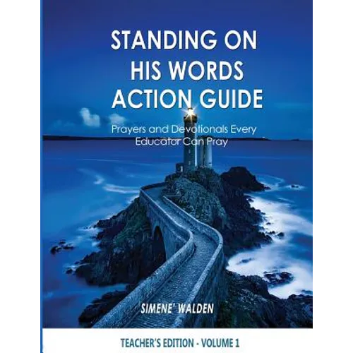 Standing On His Words Workbook: Prayers and Devotionals Every Educator Can Pray