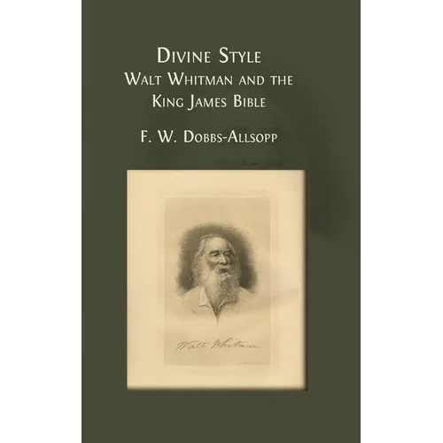 Divine Style: Walt Whitman and the King James Bible