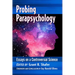 Probing Parapsychology: Essays on a Controversial Science