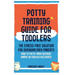 Potty Training Guide For Toddlers: Potty Training Guide For Toddlers The Stress-Free Solution for Overwhelmed Parents: How to Potty Train Without Sham