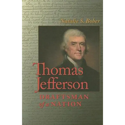 Thomas Jefferson: Draftsman of a Nation