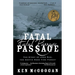 Fatal Passage: The Story of John Rae, the Arctic Hero Time Forgot