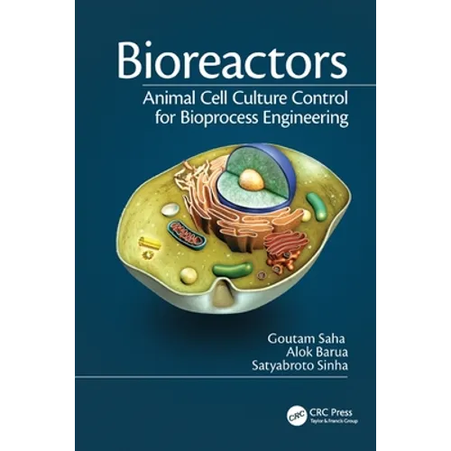 Bioreactors: Animal Cell Culture Control for Bioprocess Engineering