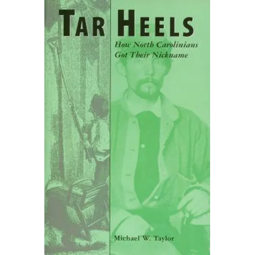 Tar Heels: How North Carolinians Got Their Nickname