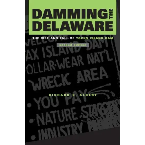 Damming the Delaware: The Rise and Fall of Tocks Island Dam