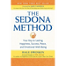 The Sedona Method: Your Key to Lasting Happiness, Success, Peace, and Emotional Well-Being