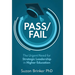 Pass/Fail: The Urgent Need for Strategic Leadership in Higher Education