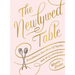 The Newlywed Table: A Cookbook to Start Your Life Together