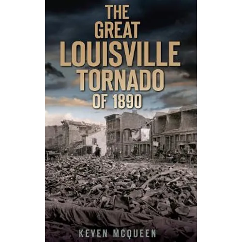 The Great Louisville Tornado of 1890