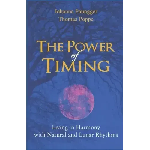 The Power of Timing: Living in Harmony with Natural and Lunar Cycles