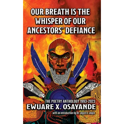 Our Breath is the Whisper of Our Ancestors' Defiance