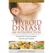 Thyroid Disease: An Introduction (Large Print): Dealing with Thyroid Symptoms with Diet and Treatment