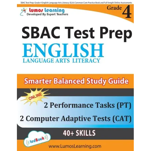 SBAC Test Prep: Grade 4 English Language Arts Literacy (ELA) Common Core Practice Book and Full-length Online Assessments: Smarter Balanced Study Guid