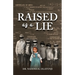 Raised as a Lie