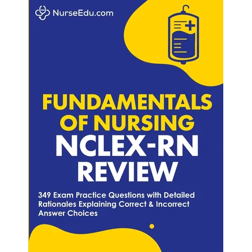 ﻿Fundamentals of Nursing - NCLEX-RN Exam Review