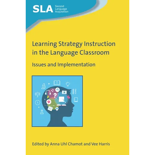 Learning Strategy Instruction in the Language Classroom: Issues and Implementation