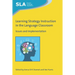 Learning Strategy Instruction in the Language Classroom: Issues and Implementation