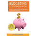 Budgeting for Beginners: Become a Master Planner and Manager of Your Personal Finances (Easy Ways You Can Learn How to Budget Your Money)