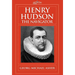 Henry Hudson, the Navigator: The Original Documents in Which His Career Is Recorded