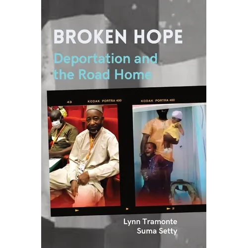Broken Hope: Deportation and the Road Home