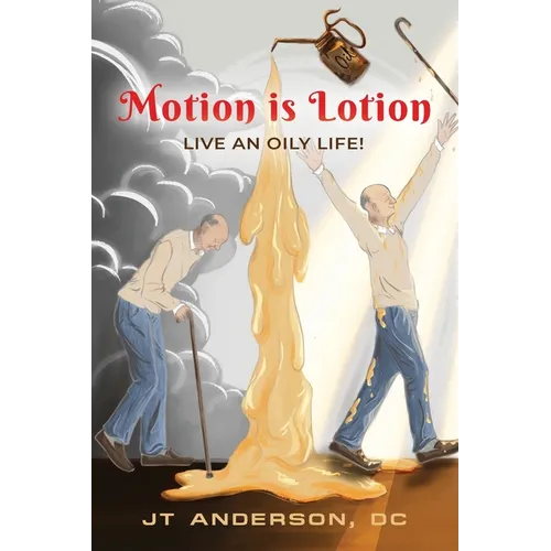 Motion is Lotion: Live an Oily Life