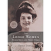 The Lodge Women, Their Men and Their Times