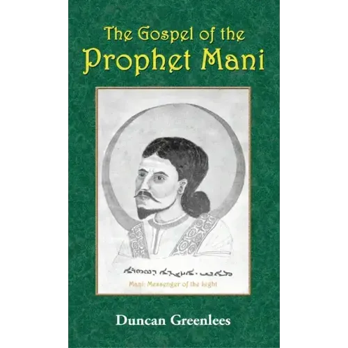 The Gospel of the Prophet Mani