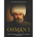 Osman I: The Life and Legacy of the Ottoman Empire's First Sultan