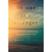 No One Is a Stranger: Finding Love, Connection, and a Brilliant Life
