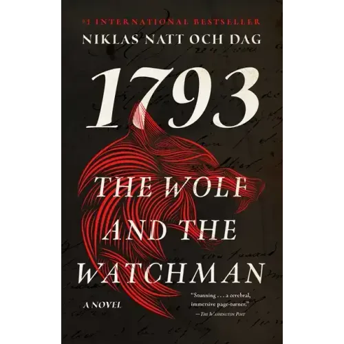 The Wolf and the Watchman: 1793: A Novel