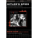 Hitler's Spies: German Military Intelligence in World War II
