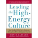 Leading the High Energy Culture: What the Best Ceos Do to Create an Atmosphere Where Employees Flourish
