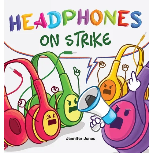 Headphones On Strike: A Rhyming Children's Book