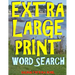 Extra Large Print Word Search: 133 Giant Print Themed Word Search Puzzles