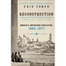 Reconstruction Updated Edition: America's Unfinished Revolution, 1863-1877