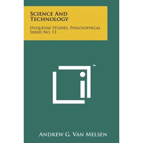 Science and Technology: Duquesne Studies, Philosophical Series No. 13