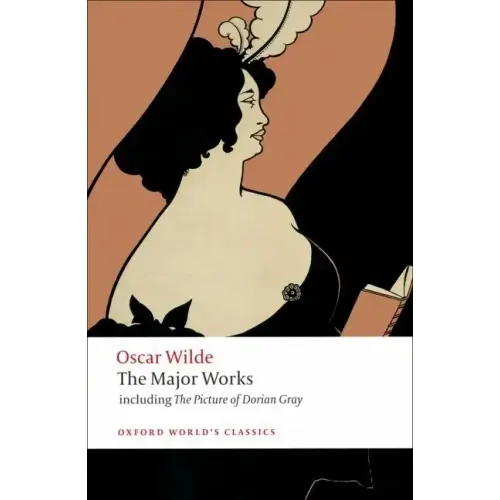 Oscar Wilde: The Major Works
