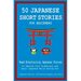 50 Japanese Short Stories for Beginners Read Entertaining Japanese Stories to Improve Your Vocabulary and Learn Japanese While Having Fun