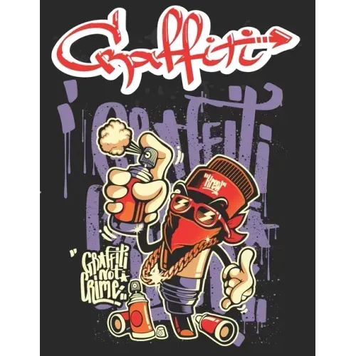 Graffiti: Street Art Coloring Book For Teens Adults, 50 Amazing Graffiti drawing, Calm & Relaxation